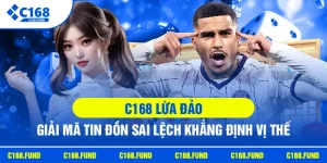 c168 lua dao giai ma tin don sai lech