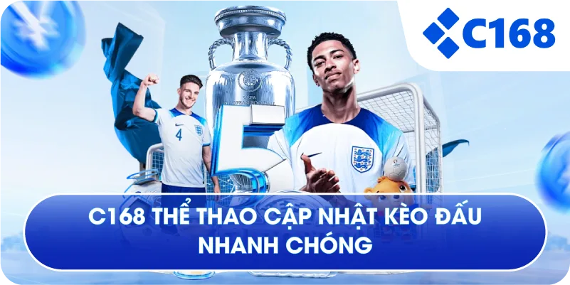 C168 thể thao cập nhật kèo đấu nhanh chóng C168 thể thao cập nhật kèo đấu nhanh chóng