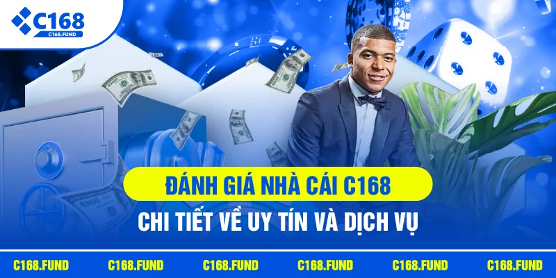 Đánh Giá Nhà Cái C168 Chi Tiết Về Độ Uy Tín 2026 2 danh gia nha cai c168