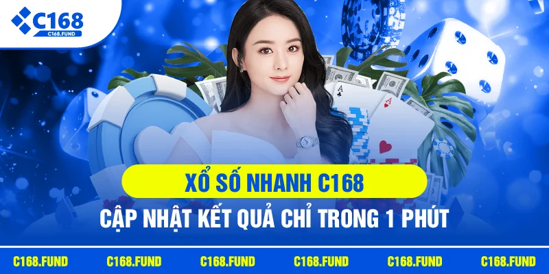 Xổ Số Nhanh C168 Với Kết Quả Minh Bạch Và Cập Nhật Liên Tục 2026 1 xo so nhanh c168 cap nhat ket qua 1 phut